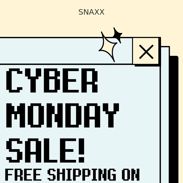 CYBER MONDAY HAS LOADED!