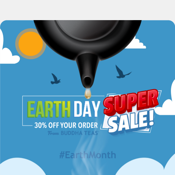 🌎🎉 Today is Earth Day! Celebrate with 30% OFF Buddha Teas! 🍵😀