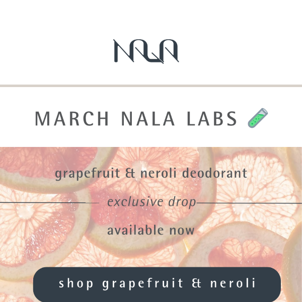 [Nala Labs] introducing grapefruit & neroli 🍋🍊🤍