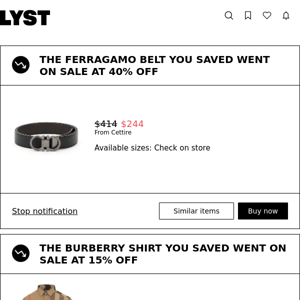 The Ferragamo belt you saved went on sale at 40% off