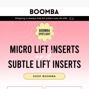 ✨ BOOMBA Spotlight: Micro Lift and Subtle Lift Inserts