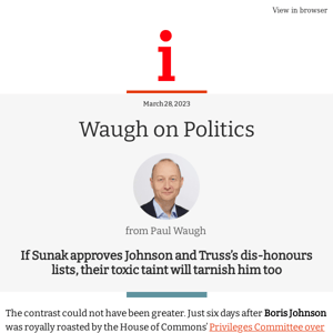 Waugh on Politics: If Sunak fails to curb Johnson and Truss dishonours lists, he'll be tainted too