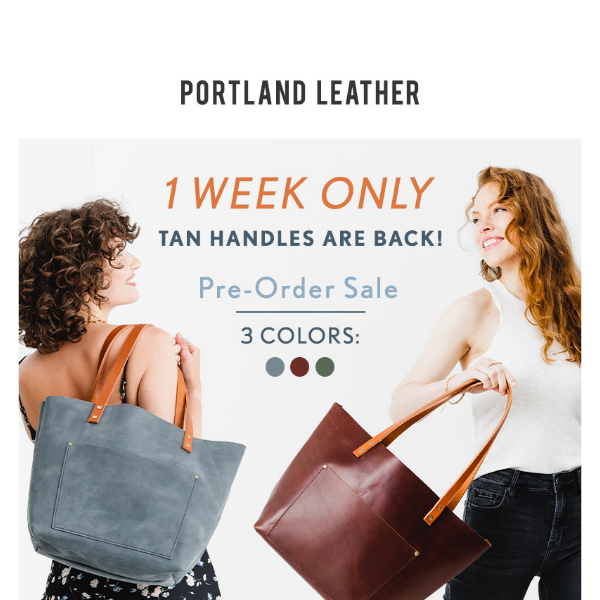 NEW Colors - NEW Handles🧡 ONE WEEK Only Pre-Order - Portland Leather Goods