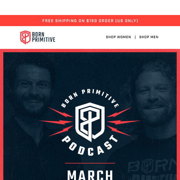 Your March Recap  The Born Primitive Podcast - Born Primitive UK