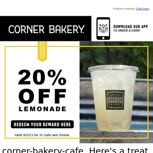 Corner Bakery Cafe, 20% Off All Lemonades Today!