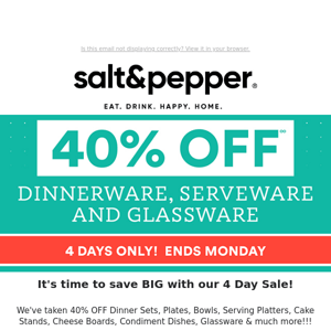 Sale Alert! 40% OFF Dinnerware, Serveware & Glassware