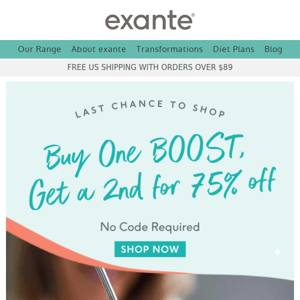 Last Chance to Buy One, Get One 75% off on BOOST!