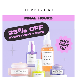 Final hours for 25% off + our best gifts