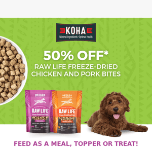 50% Off Freeze-Dried Pork and Chicken Bites*🚨🐶