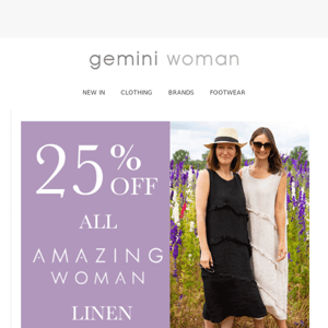 25% Off Amazing Woman Linen!