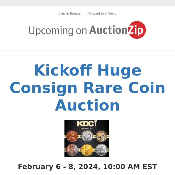 Kickoff Huge Consign Rare Coin Auction