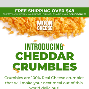 🧀 NEW PRODUCT: Moon Cheese Cheddar Crumbles is here