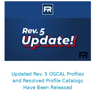 Focus on FedRAMP Blog: Updated Rev. 5 OSCAL Profiles and Resolved Profile Catalogs Have Been Released