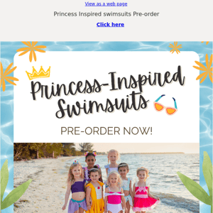 Princess Swimsuits Pre-order ends soon