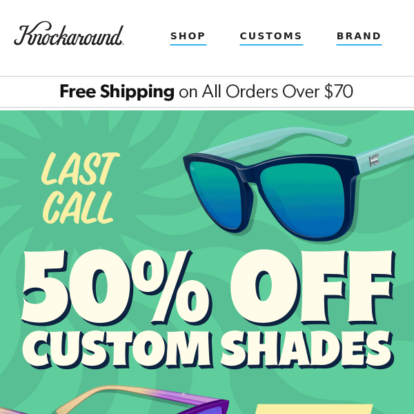 Ends Midnight | 50% OFF Custom Shades!