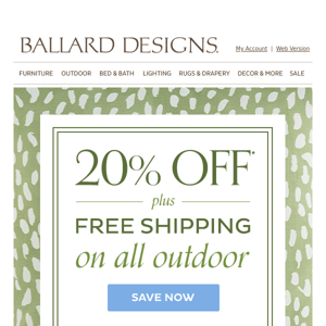 Save 20% on all outdoor (plus free shipping)