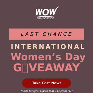 Giveaway ends tonight: Women's Day Edition 🎉