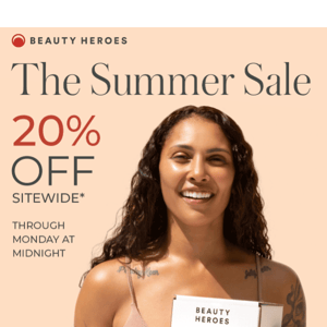 Our Summer Sale Ends TOMORROW!