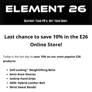 Last chance, grab your E26 discount.