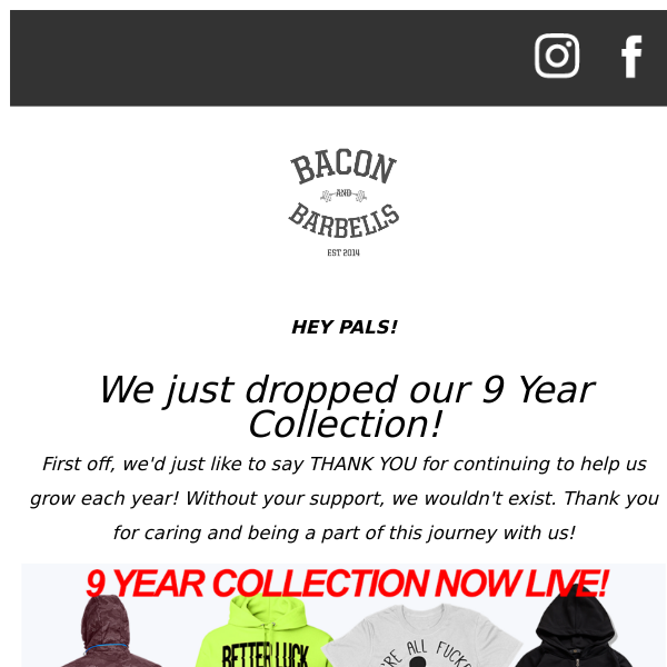 Come check out our 9 Year Collection!