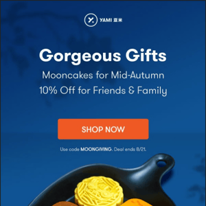 10% OFF - Mooncakes for Mid-Autumn!