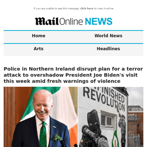 Police in Northern Ireland disrupt plan for a terror attack to overshadow President Joe Biden's visit this week amid fresh warnings of violence