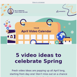 Your April Video Calendar