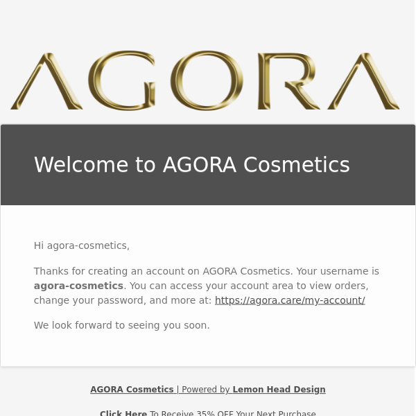 Your AGORA Cosmetics account has been created!