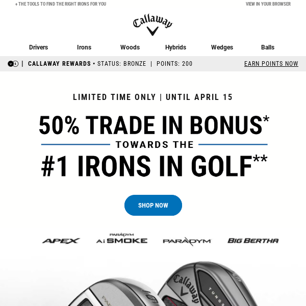 50% Trade In Bonus Towards The #1 Irons In Golf | Shop Now