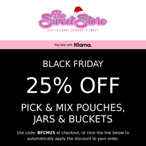 BLACK FRIDAY - 25% OFF PICK & MIX! 😱