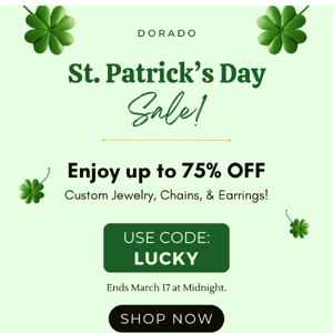 🍀 Last Chance: Up to 75% OFF Ends Tonight!