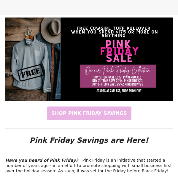 Pink Friday Deals - Save up to 25% + Free Cowgirl Tuff Pullover