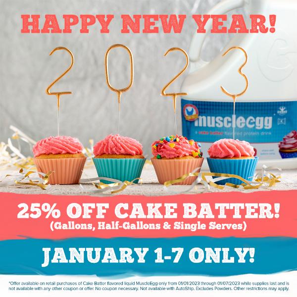Start 2023 with 25% Off Cake Batter MuscleEgg!