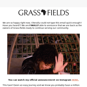 It's Official!!!!! Grass-fields is BACK!!!