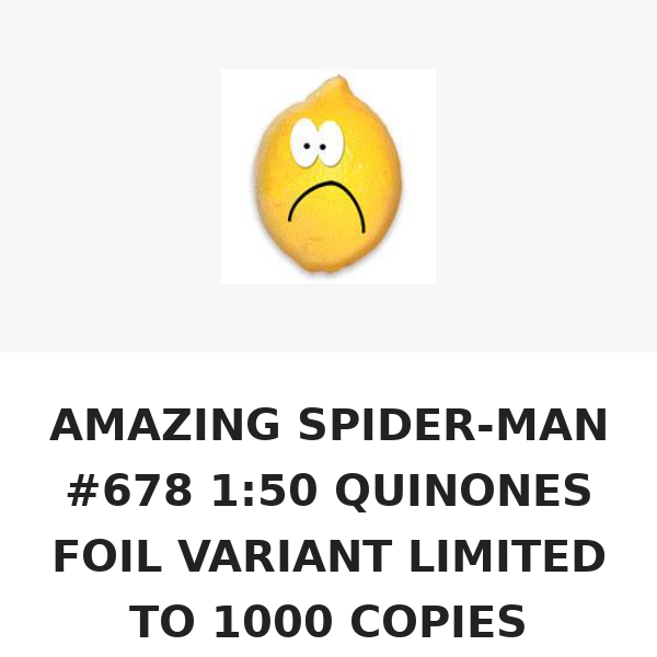 AMAZING SPIDER-MAN #678 1:50 QUINONES FOIL VARIANT LIMITED TO 1000 COPIES