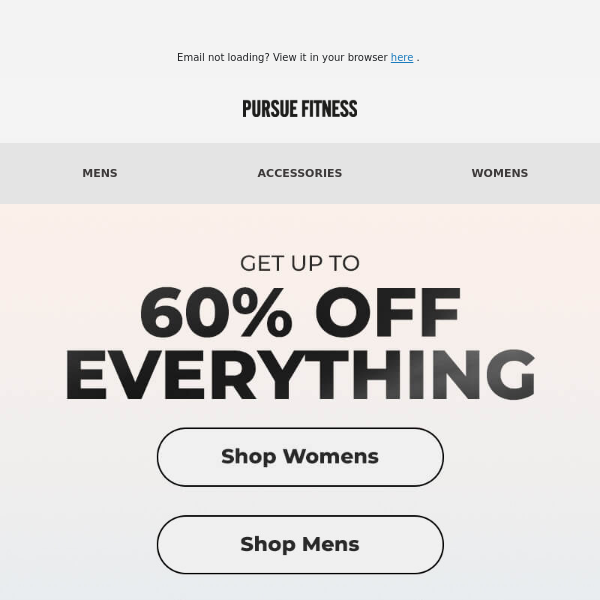 Up to 60% off. Everything.