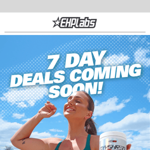 7 Days Of Deals Coming Soon! 🚀