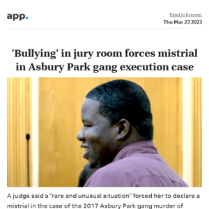 News alert: 'Bullying' in jury room forces mistrial in Asbury Park gang execution case