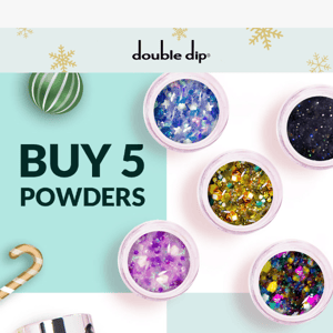 😱 NO CODE IS NEEDED! BUY ANY 5 powders today and GET 2 FREE Glittered Powders! 💯