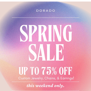 Spring Has Sprung: Get up to 75% OFF! 🌷