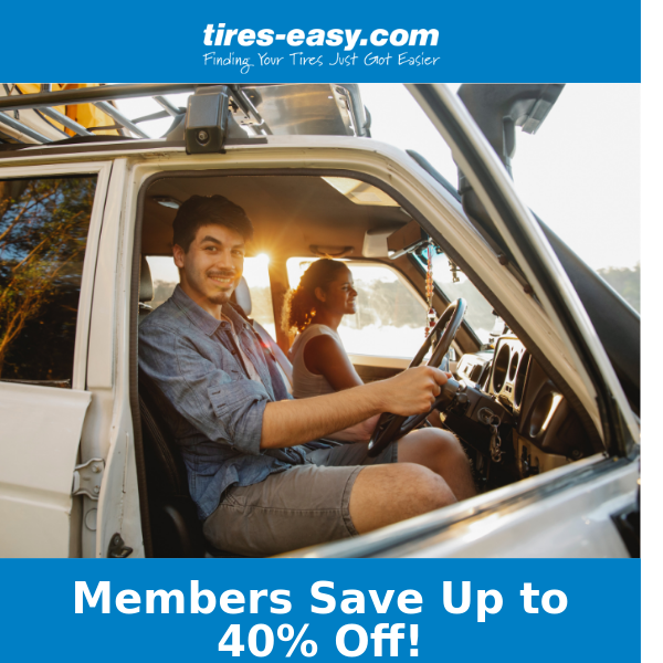 Tires-easy Members enjoy 40% OFF and more on tires!