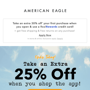 ENDS TODAY: Extra 25% off when you shop the app 📱