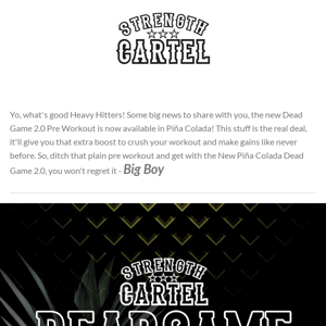 STRENGTH CARTEL - New Product Alert! Dead Game Piña Colada Now Available!