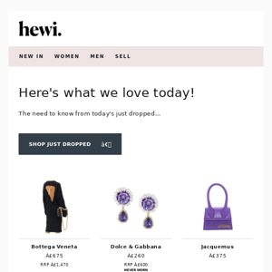 Hot and Hewi! New in Jacquemus, Bottega, Givenchy and more