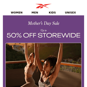 Up to 50% off Storewide to celebrate Mother’s Day