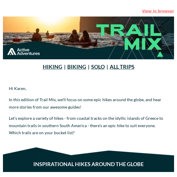 Trail Mix - Hit the trails! Unforgettable hikes around the globe...