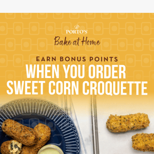 Earn Bonus Points for Sweet Corn Croquette⭐️