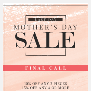 [ENDS 12AM] Mother's Day Sale is ending soon!