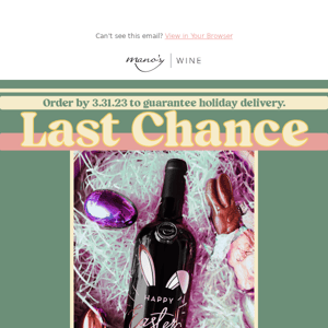 We're hopping closer to Easter, last chance to order your wine!