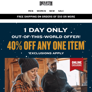 40% OFF Any Item - 1 Day ONLY!